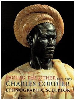 CHARLES CORDIER - Facing the other  Charles Cordier. Ethnographic Sculpture